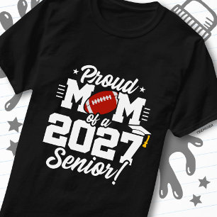 Class of 2027 Senior Graduation Football Proud Mom T-Shirt