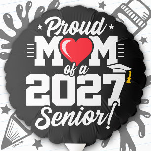 Class of 2027 Senior Graduation Heart Proud Mom Balloon