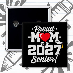 Class of 2027 Senior Graduation Heart Proud Mom Button