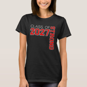 CLASS OF 2027 STRONG  GRADUATE CLASS OF 27 SWAG  R T-Shirt
