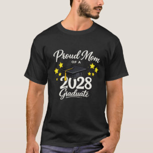 Class of 2028 Proud Mom Graduation Cap Family Matc T-Shirt