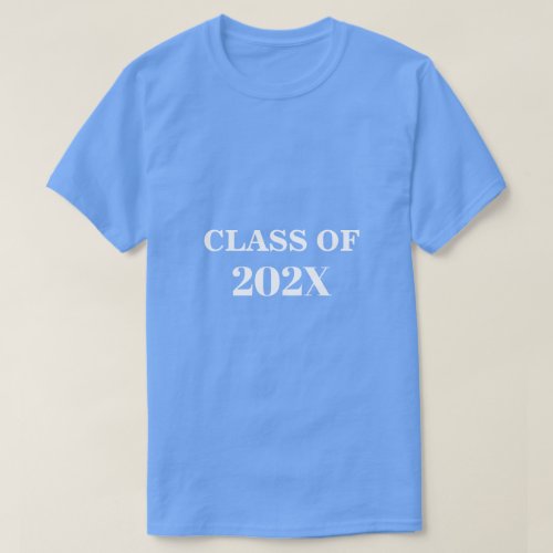 Class Of 202X Future Graduate Custom Add Year Blue T_Shirt