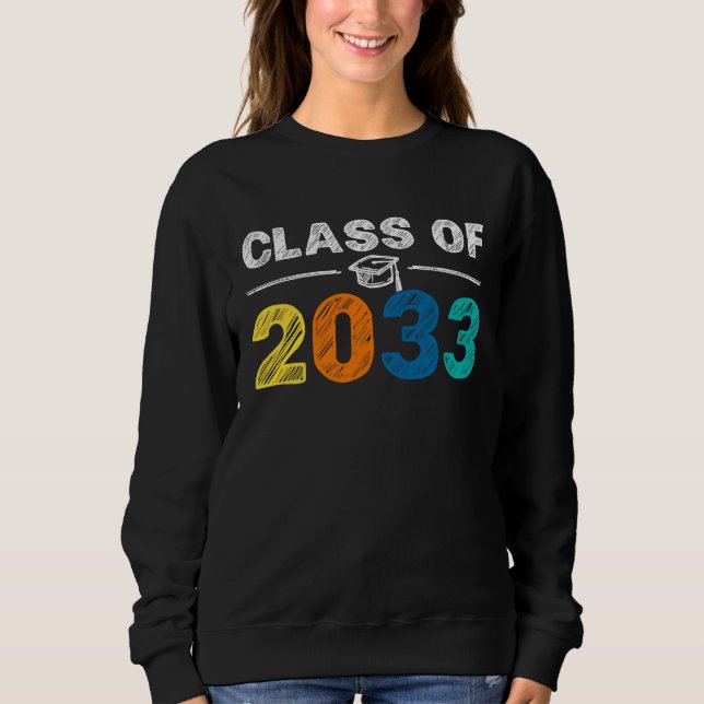 Class of 2033 First Day of School  Pre k Kindergar Sweatshirt (Front)