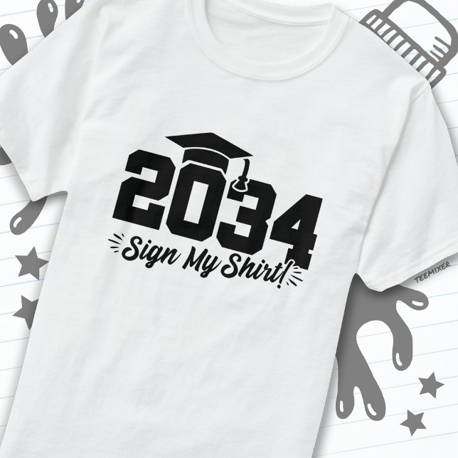 Class of 2034 Graduation Sign My Shirt Senior 2034 (Creator Uploaded)
