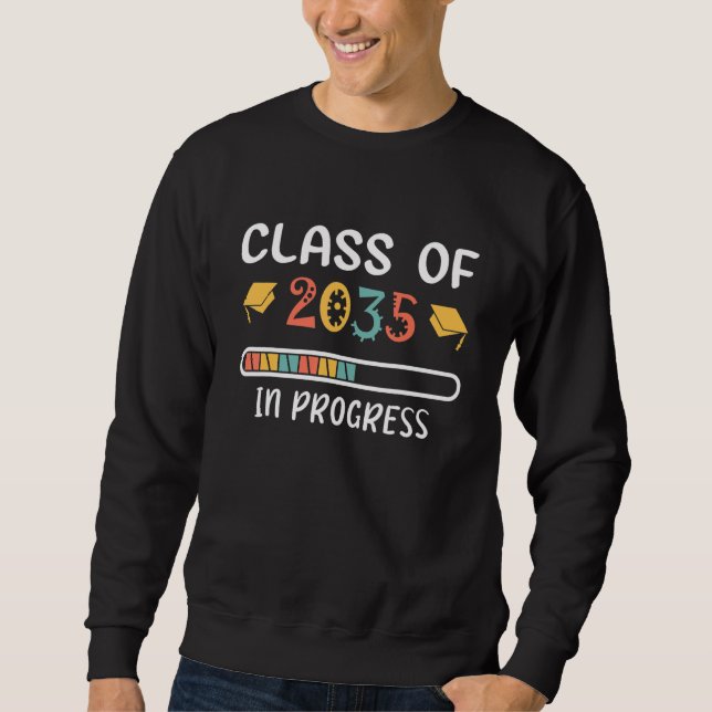Class of 2035 Grow With Me Graduation in progress Sweatshirt (Front)