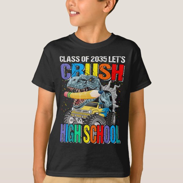 Class Of 2035 Let's Crush High School  T-Shirt (Front)
