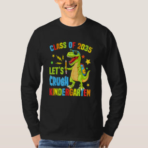Class Of 2035 Let's Crush Kindergarten Back To Sch T-Shirt