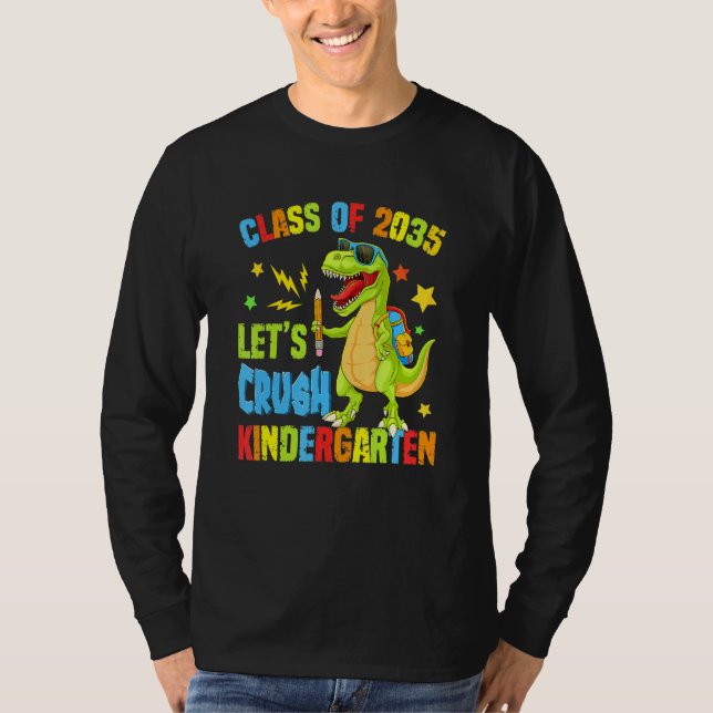 Class Of 2035 Let's Crush Kindergarten Back To Sch T-Shirt (Front)