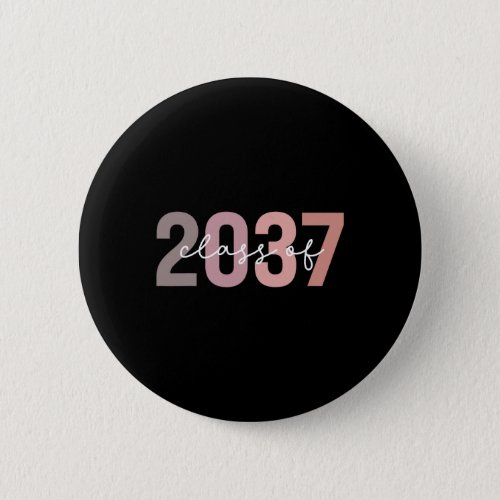 Class Of 2037 Grow With Me First Day Of School Gra Button