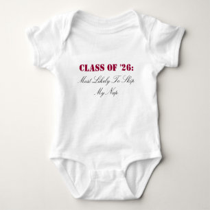 Class of '26:, Most Likely To Skip My Nap Baby Bodysuit