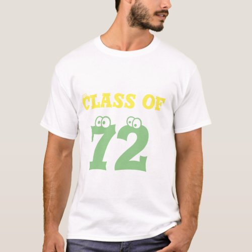 Class of 72 Exclusive Timeless T_Shirt Designs