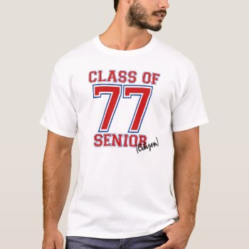 Class Of 77 T-shirt by tshirtmeshirt at Zazzle
