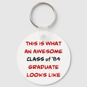 class of '84 graduate, awesome keychain
