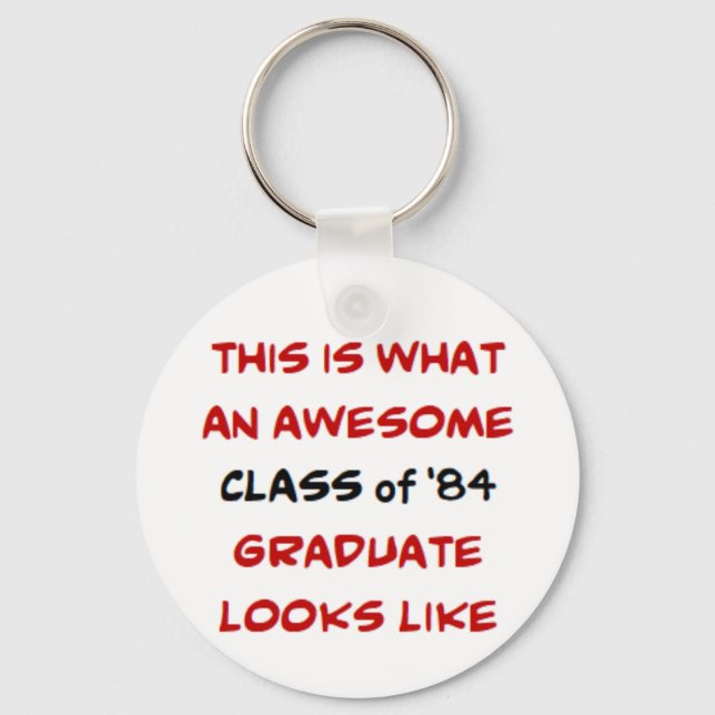 class of '84 graduate, awesome keychain (Front)
