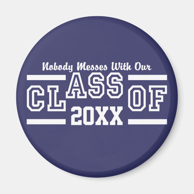 Class of ANY Year custom magnet (Front)