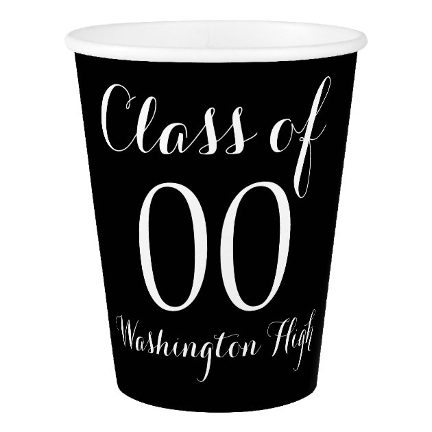 Class Of Name Of School And Year Any Color Paper Cup
