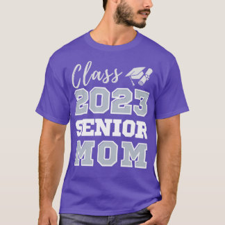 Class Of Senior 2023 Graduation Mom T-Shirt