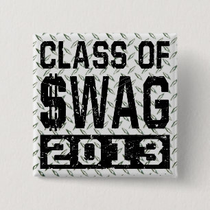 Class Of $WAG 2013 Pinback Button