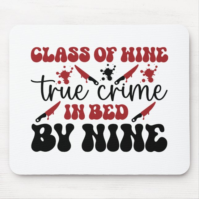 class of wine true crime in bed by nine mouse pad (Front)