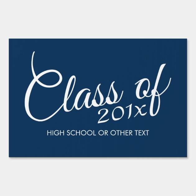 Class Of With Custom Year And High School Lawn Sign