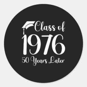 Class Reunion 1976 50 Later Classic Round Sticker