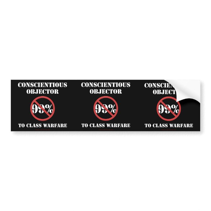 Class Warfare Conscientious Objector Bumper Sticker