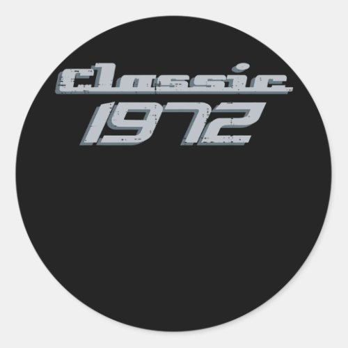 Classic 1972 Vintage 50th Birthday 50 Years Old Classic Round Sticker