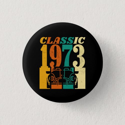 Classic 1973 51st Birthday Button