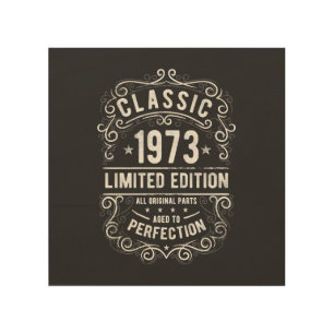 Classic 1973   Limited Edition Birthday Gift  Wood Wall Art