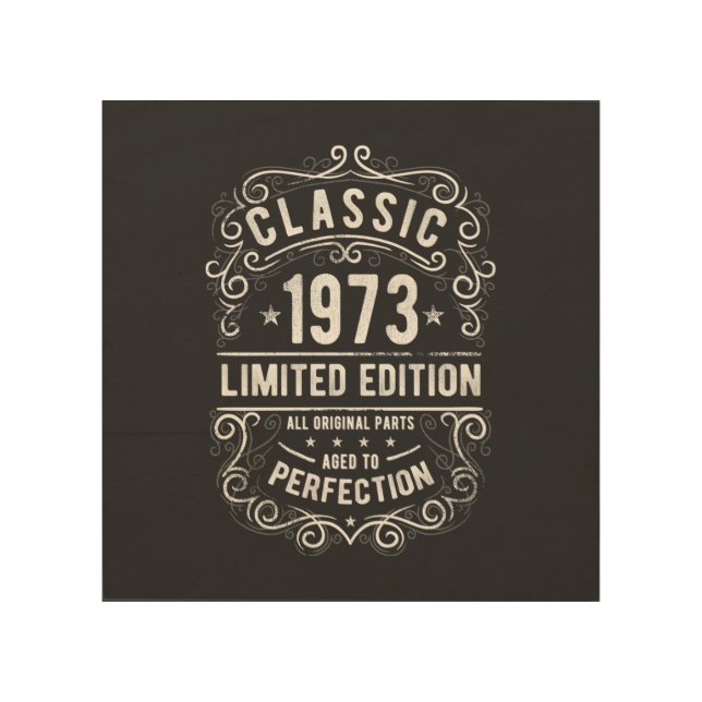 Classic 1973 | Limited Edition Birthday Gift  Wood Wall Art (Front)