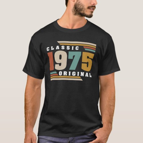 Classic 1975 Original 47th Birthday 47 Year Old T_Shirt