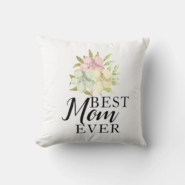 Classic Best Mom Ever Floral Watercolor Throw Pillow (Front)