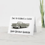 CLASSIC BIRTHDAY" TO "CLASSIC GRANDSON*** CARD<br><div class="desc">WISH A "CLASSIC GRANDSON" A VERY "CLASSIC AND ***HAPPY BIRTHDAY!** LET HIM KNOW HE IS "VERY SPECIAL" ON HIS "SPECIAL DAY"</div>