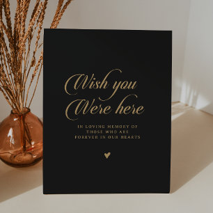 Classic Black and Gold Memorial Wish You Were Here Pedestal Sign
