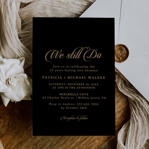 Classic Black and Gold We Still Do Vow renewal Invitation