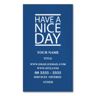 Classic Blue - Have a Nice Day Business Card Magnet