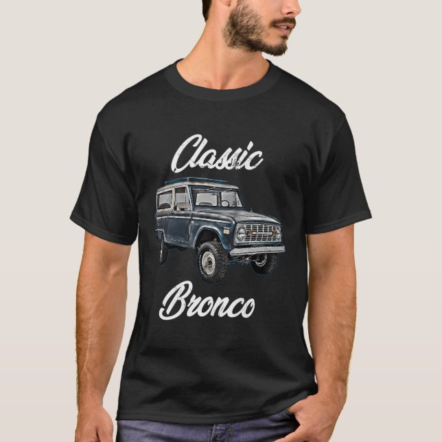 Classic Bronco Horse On Truck Lifted Square Body O T-Shirt (Front)