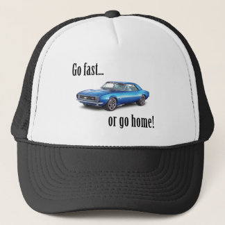 Classic Camaro Muscle Car - Go fast or go home! Trucker Hat