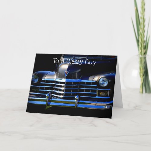 Classic Car Classy Guy Fathers Day Card