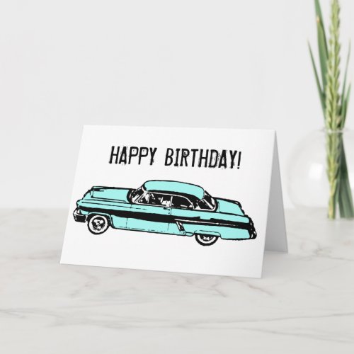 Classic Car HAPPY BIRTHDAY Card
