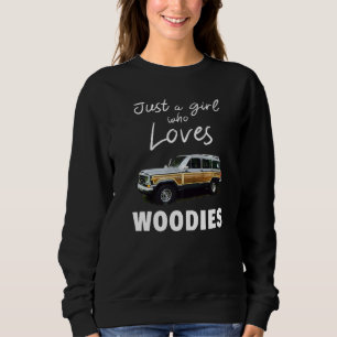 Classic Car Surf Wagon Just A Girl Who Loves Woodi Sweatshirt