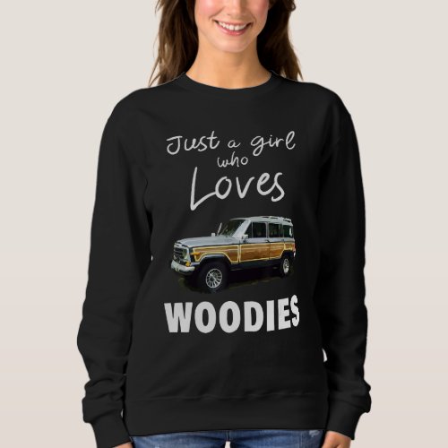 Classic Car Surf Wagon Just A Girl Who Loves Woodi Sweatshirt