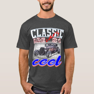 classic cars are so cool - retro car T-Shirt