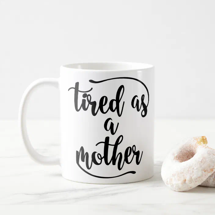 Exhausted Mama Funny Mug New Parent Gift