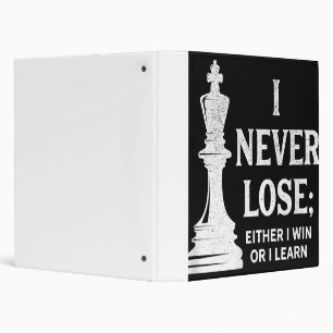 Classic Chess Design, I Never Lose; I Either Win 3 Ring Binder