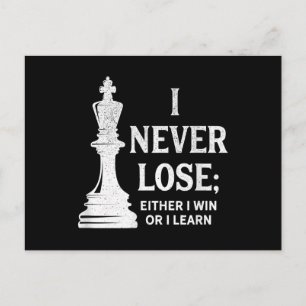 Classic Chess Design, I Never Lose; I Either Win Announcement Postcard