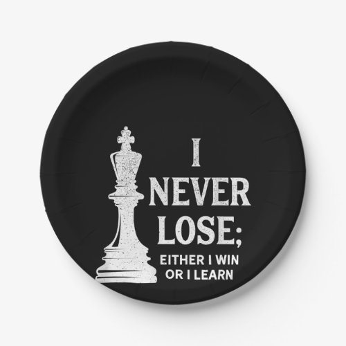 Classic Chess Design I Never Lose I Either Win Paper Plates