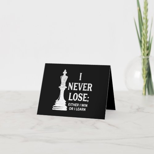 Classic Chess Design I Never Lose I Either Win Thank You Card