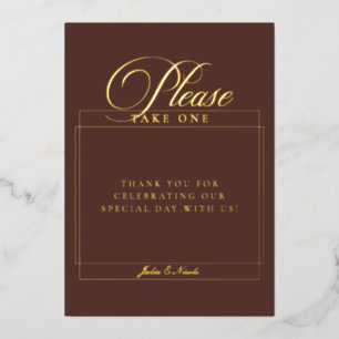 Classic Choco Brown Please Take One Wedding Sign Foil Invitation