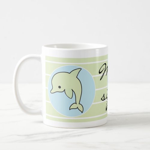 Classic coffee mug Blue Dolphin Mommys Sippy Cup